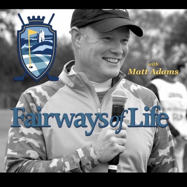 Fairways of Life with Matt Adams cover art