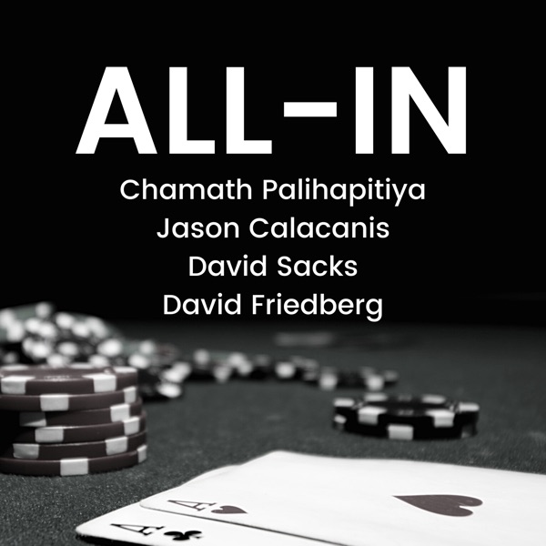 All-In with Chamath, Jason, Sacks & Friedberg cover art
